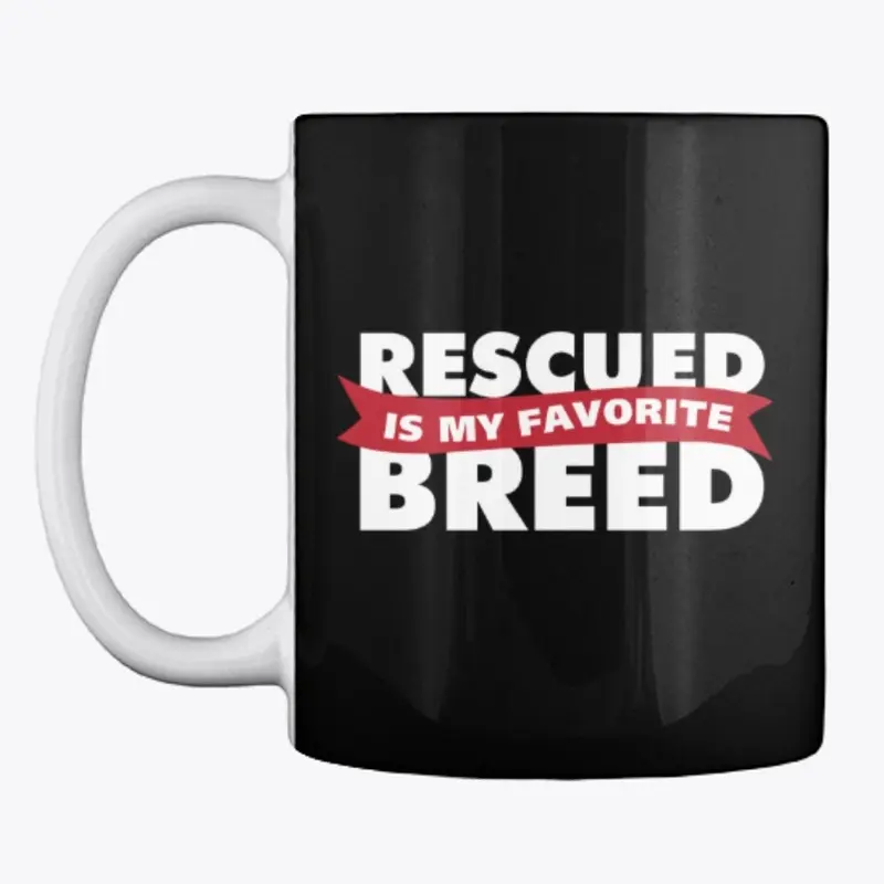 Rescued Is My Favorite Breed - Ribbon