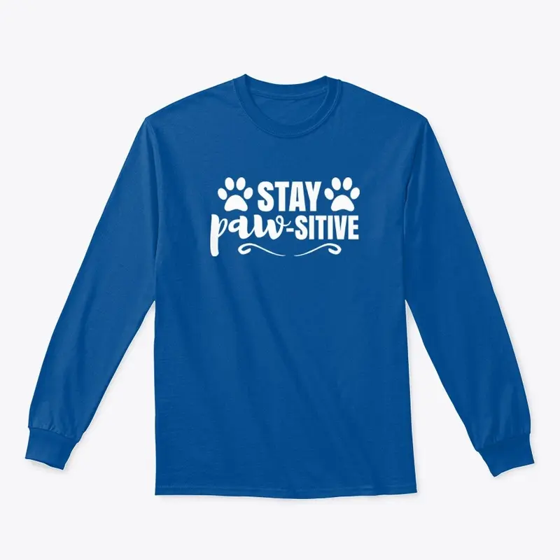 Stay Pawsitive - Paws