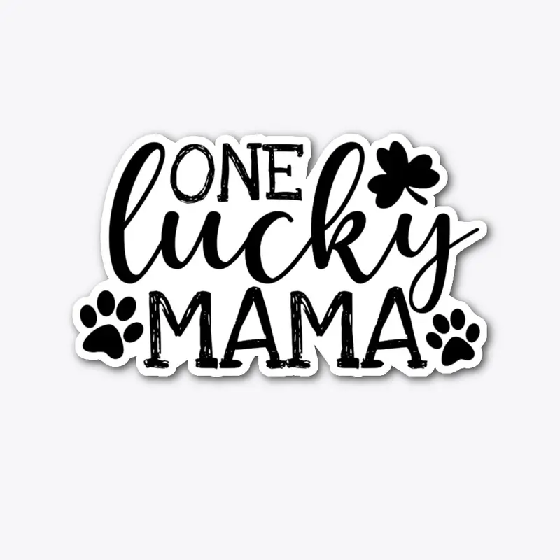 One Lucky Dog MAMA